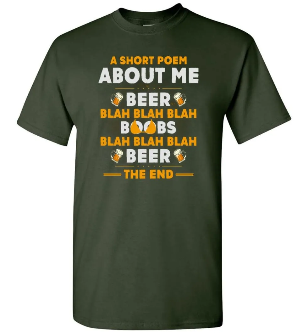 A Short Poem About Me Is Beer Boobs Blah Blah Blah Funny Beer Lover Shirt T-Shirt