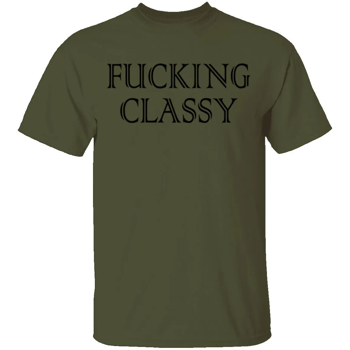 Fucking Classy T-Shirt