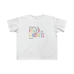 Power In Kindness - Toddler's T-shirt