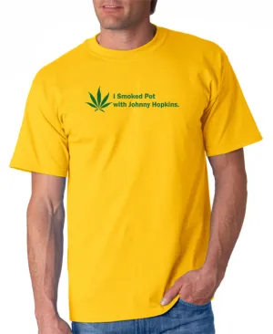 SALE | I Smoked Pot With Johnny Hopkins T-shirt