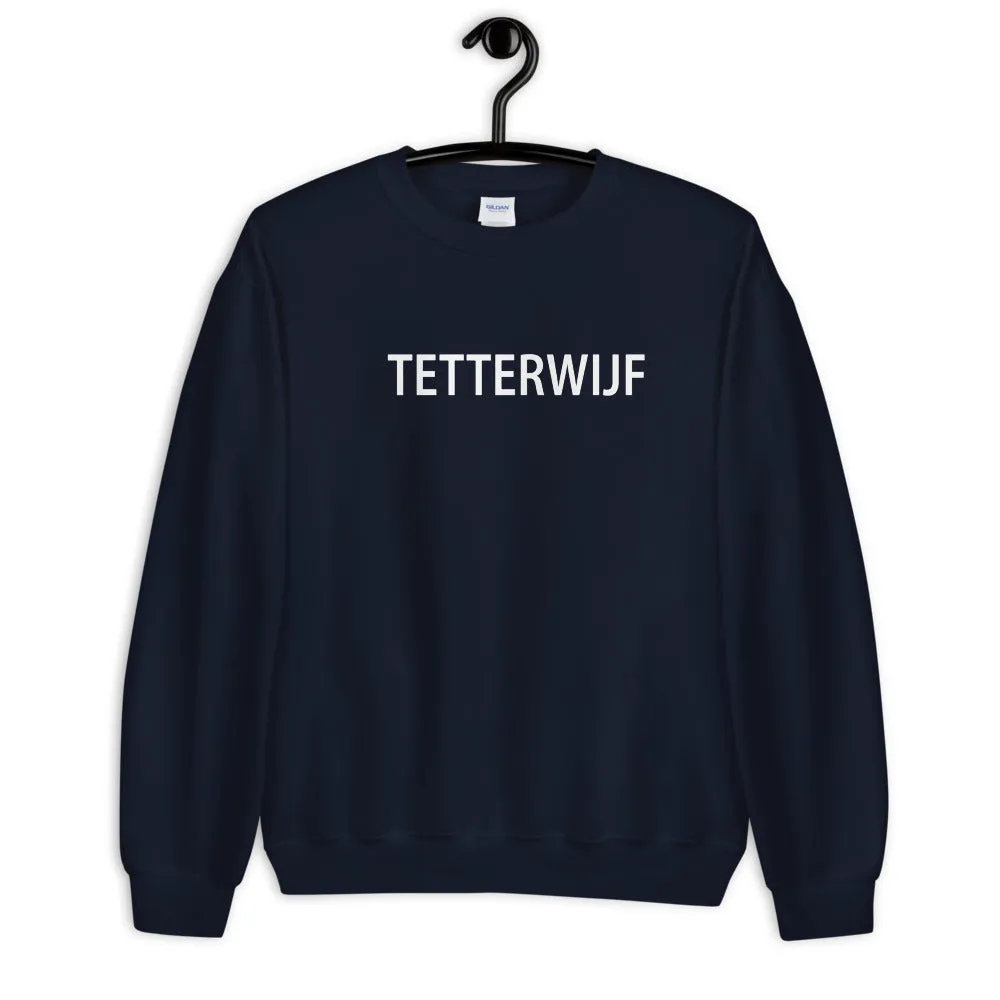 Tetterwijf Sweater