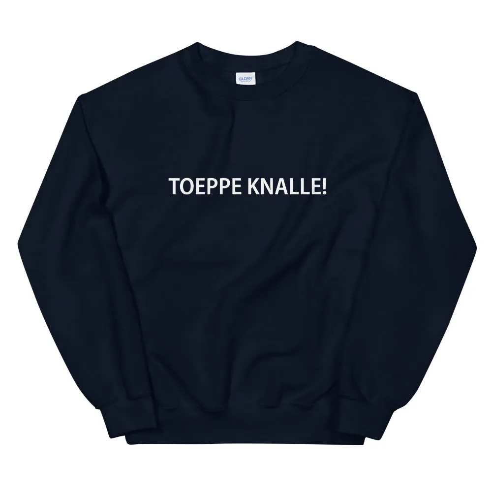 Toeppe Knalle! Sweater