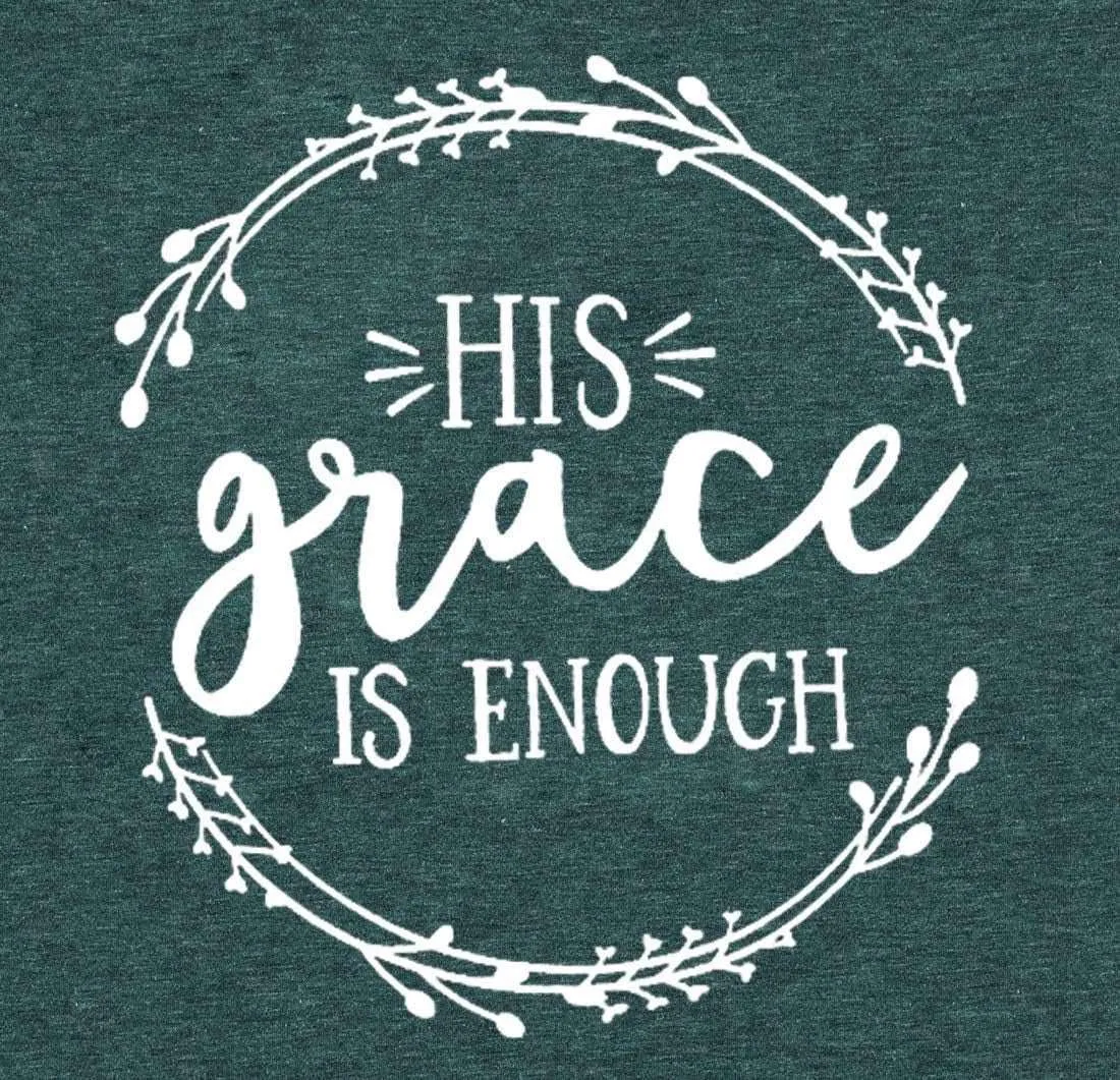 Women's His Grace Is Enough Short Sleeve Casual Tee Shirt